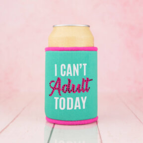 Stubby Cooler I Can't Adult Today  