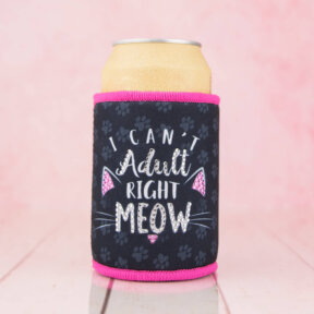 Stubby Cooler I Can't Adult Right Meow  