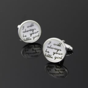 round white cufflinks with I will always be your little girl written in black cursive